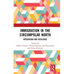 Immigration in the Circumpolar North: Integration and Resilience