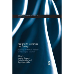 Post-growth Economics and Society: Exploring the Paths of a Social and Ecological Transition