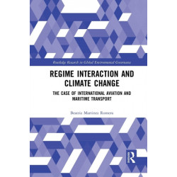 Regime Interaction and Climate Change: The Case of International Aviation and Maritime Transport