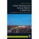 Urban Renewal and School Reform in Baltimore: Rethinking the 21st Century Public School