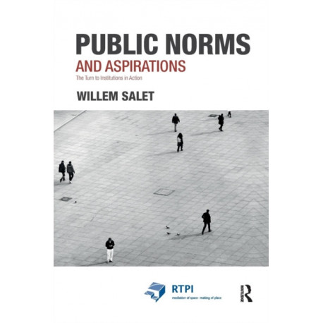 Public Norms and Aspirations: The Turn to Institutions in Action