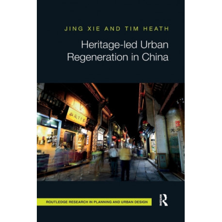 Heritage-led Urban Regeneration in China
