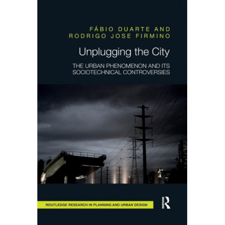 Unplugging the City: The Urban Phenomenon and its Sociotechnical Controversies