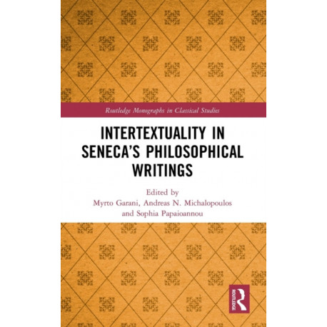 Intertextuality in Seneca’s Philosophical Writings