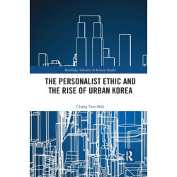 The Personalist Ethic and the Rise of Urban Korea
