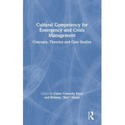 Cultural Competency for Emergency and Crisis Management: Concepts, Theories and Case Studies