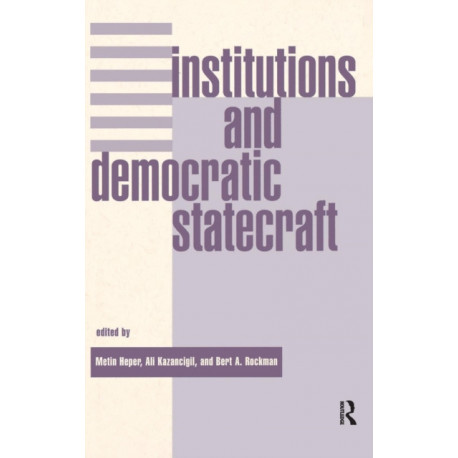 Institutions And Democratic Statecraft