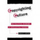 Copyrighting Culture: The Political Economy Of Intellectual Property