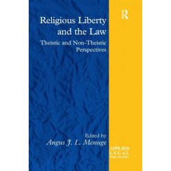 Religious Liberty and the Law: Theistic and Non-Theistic Perspectives