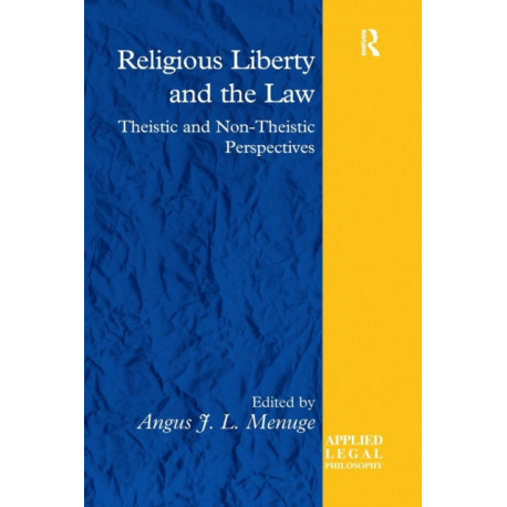 Religious Liberty and the Law: Theistic and Non-Theistic Perspectives