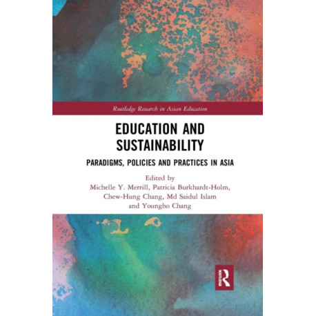 Education and Sustainability: Paradigms, Policies and Practices in Asia