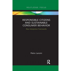 Responsible Citizens and Sustainable Consumer Behavior: New Interpretive Frameworks