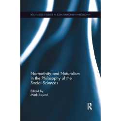 Normativity and Naturalism in the Philosophy of the Social Sciences