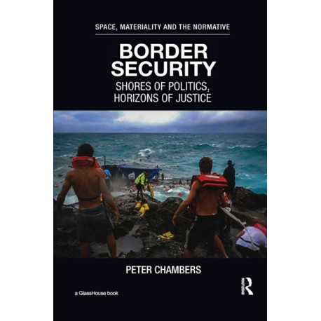 Border Security: Shores of Politics, Horizons of Justice