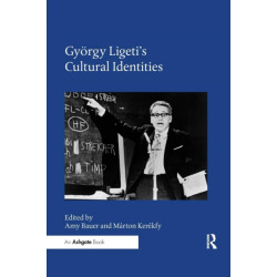 Gyorgy Ligeti's Cultural Identities