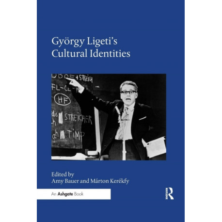 Gyorgy Ligeti's Cultural Identities