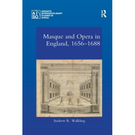 Masque and Opera in England, 1656-1688