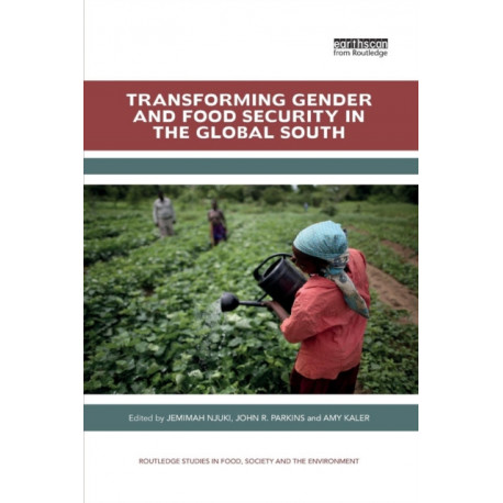 Transforming Gender and Food Security in the Global South