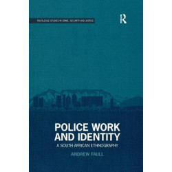Police Work and Identity: A South African Ethnography