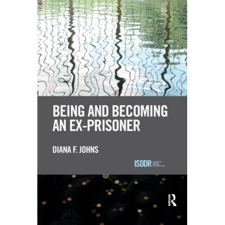 Being and Becoming an Ex-Prisoner