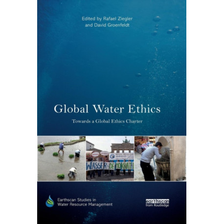 Global Water Ethics: Towards a global ethics charter