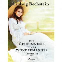 Die Geheimnisse eines Wundermannes - Zweiter Teil