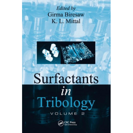 Surfactants in Tribology, Volume 2