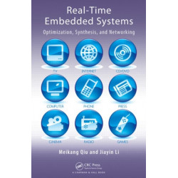 Real-Time Embedded Systems: Optimization, Synthesis, and Networking