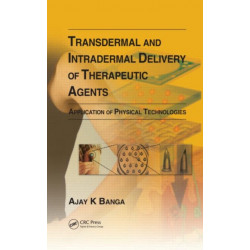 Transdermal and Intradermal Delivery of Therapeutic Agents: Application of Physical Technologies