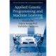 Applied Genetic Programming and Machine Learning