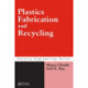 Plastics Fabrication and Recycling