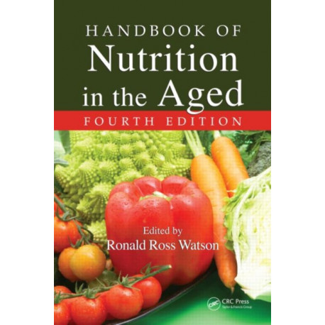 Handbook of Nutrition in the Aged
