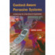 Context-Aware Pervasive Systems: Architectures for a New Breed of Applications