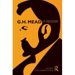 G.H. Mead: A Reader