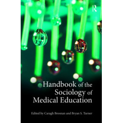 Handbook of the Sociology of Medical Education