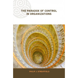 The Paradox of Control in Organizations