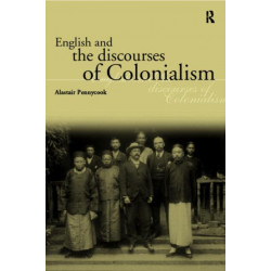 English and the Discourses of Colonialism