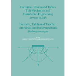 Formulae, Charts and Tables in the Area of Soil Mechanics and Foundation Engineering: Stresses in Soils/Bodenspannungen