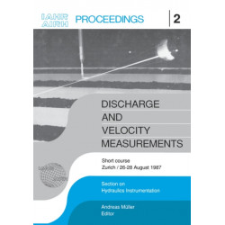 Discharge and Velocity Measurements: Proceedings of a short course, Zurich, 26-27 August 1987