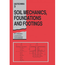 Soil Mechanics, Footings and Foundations: Geotechnika - Selected Translations of Russian Geotechnical Literature 3
