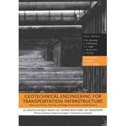 Geotechnical Engineering for Transportation Infrastructure: Theory and Practice, Planning and Design, Construction and Maintenance