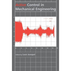 Active Control in Mechanical Engineering: Proceedings of the MV2 Convention on Active Control in Mechanical Engineering, Lyon, France, 22-23 October 1997.