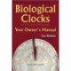 Biological Clocks: Your Owner's Manual