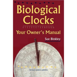 Biological Clocks: Your Owner's Manual