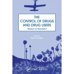 The Control of Drugs and Drug Users: Reason or Reaction?