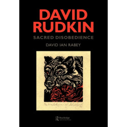 David Rudkin: Sacred Disobedience: An Expository Study of his Drama 1959-1994