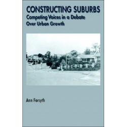 Constructing Suburbs: Competing Voices in a Debate over Urban Growth