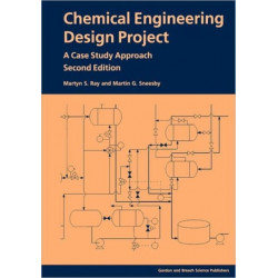 Chemical Engineering Design Project: A Case Study Approach, Second Edition