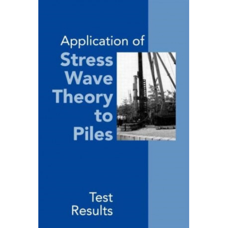 Application of Stress Wave Theory to Piles: Test Results: Proceedings of the 14th International Conference on the Application of Stress-Wave Theory to Piles, The Hague, Netherlands, 21-24 September 1992