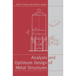 Analysis and Optimum Design of Metal Structures